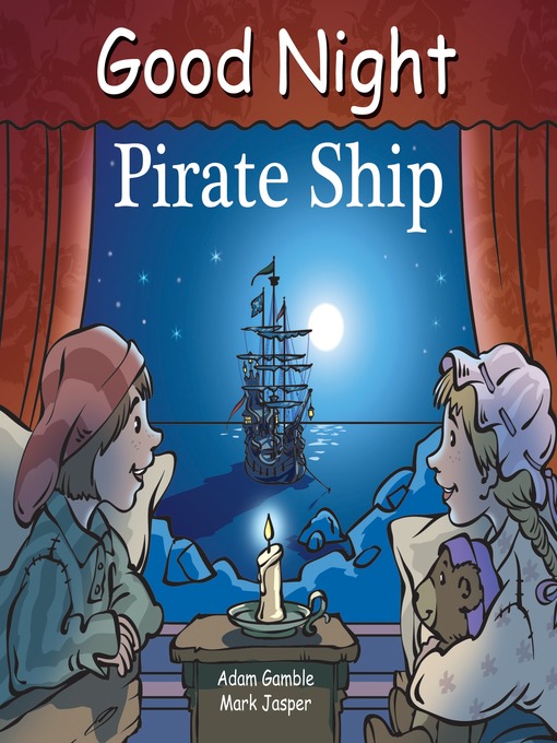 Title details for Good Night Pirate Ship by Adam Gamble - Available